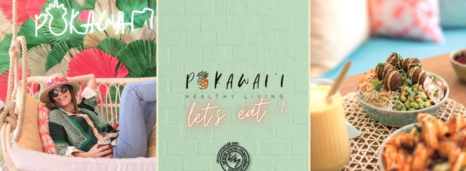 Découvrez la nouvelle carte et le nouveau restaurant Pokawai’i de Marrakech